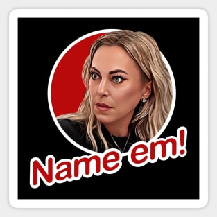 Name em - Sutton Stracke Real Housewives Magnet